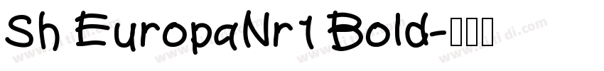 Sh EuropaNr1 Bold字体转换